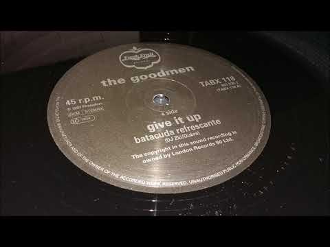 The Goodmen - Give It Up (Batacuda Refrescante)