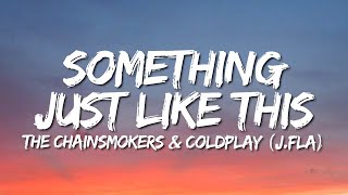 Download lagu J.Fla - Something Just Like This (Lirik Terjemahan) mp3