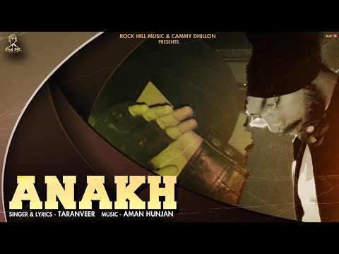 ANAKH (Official Video) Taranveer Ft. Cammy Dhillon | Rock Hill Music | New Punjabi Song 2025 |