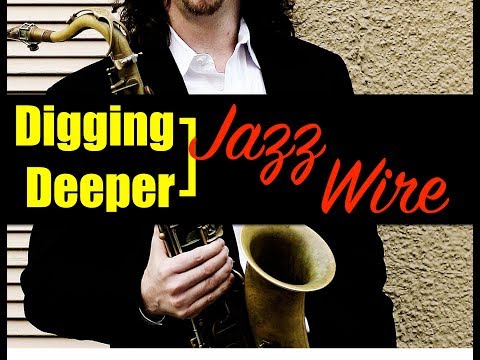 Digging Deeper #77.5 - "Jazz Wire"