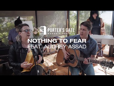 The Porter’s Gate - Nothing to Fear (feat. Audrey Assad)