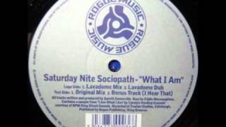 Saturday Nite Sociopath - What I Am (Lavadome Dub)