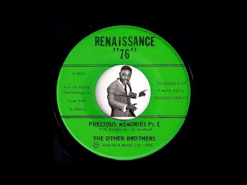 The Other Brothers - Precious Memories Parts I & II [Renaissance 76] 1976 Sweet Soul 45