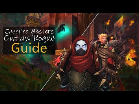 Outlaw Rogue Jadefire Masters Guide (Mythic) | Battle of Dazar'alor 8.1.5
