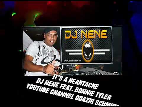 It's a Heartache - DJ Nenê Feat. Bonnie Tyler