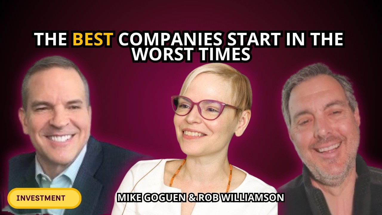 Mike Goguen & Rob Williamson: “The Best Companies Start in the Worst Times”