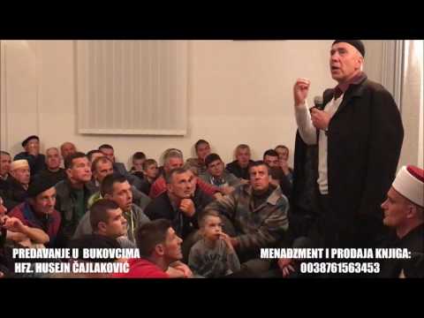 "Moli, zovi, vjeruj - Allah daje" (Bukovci 1 Dio) Hfz. Husejn Čajlaković