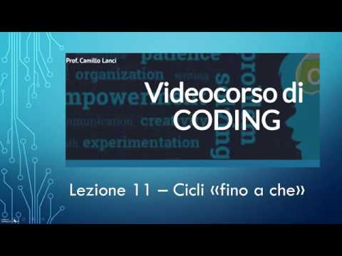 Corso di Coding base Lezione 11 - Cicli fino a che