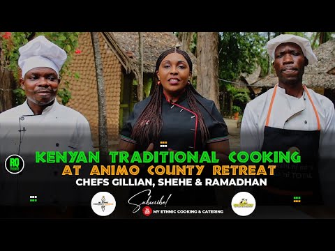 KENYAN TRADITIONAL COOKING AT ANIMO COUNTY RETREAT