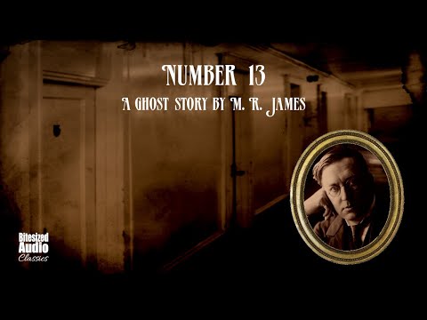 Number 13 | A Ghost Story by M. R. James | A Bitesized Audiobook