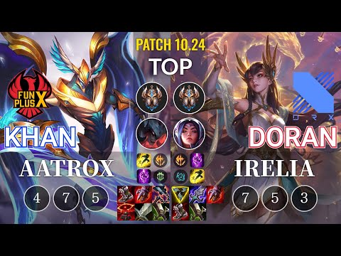 FPX Khan Aatrox vs DRX Doran Irelia Top - KR Patch 10.24