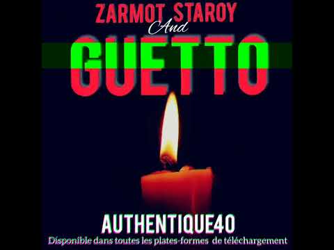 AUTHENTIQUE40  - Ghetto ( Zarmot et Kedra Mokonzy)