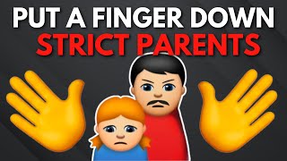 Put A Finger Down Strict Parents Edition 👨‍👩‍👧‍👦