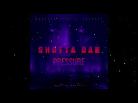 Shotta Dan - Pressure