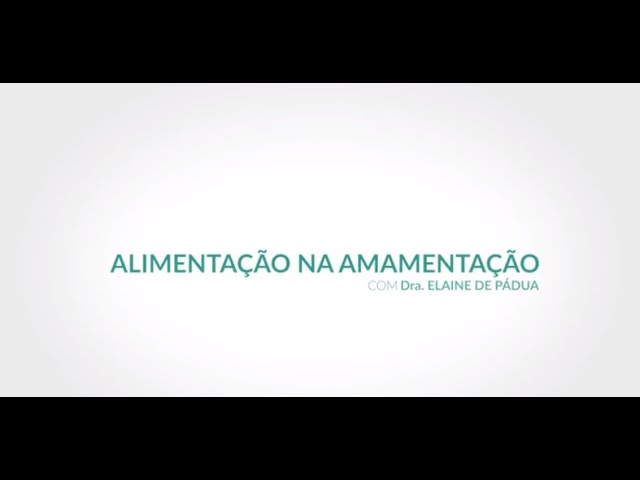 Dra. Elaine de Pádua responde dúvidas sobre alimentação na amamentação | Beabá Grão de Gente