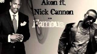 Akon feat Nick Cannon- Famous