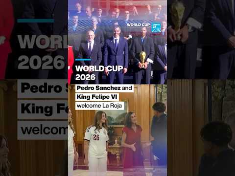 World Cup 2026: Pedro Sanchez and King Felipe VI welcome La Roja