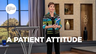 A Patient Attitude | Joyce Meyer | Enjoying Everyday Life Teaching