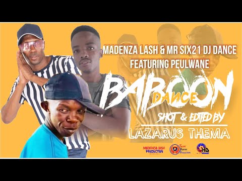 Baboon Dance - Madenza Lash & Mr Six21 DJ Dance ft  Peulwane (Official Music Video)