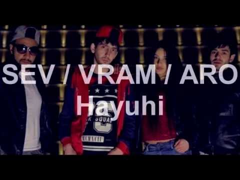 Artak(Sev) / Vram / Aro - Hayuhi (ArmRap) / HD /