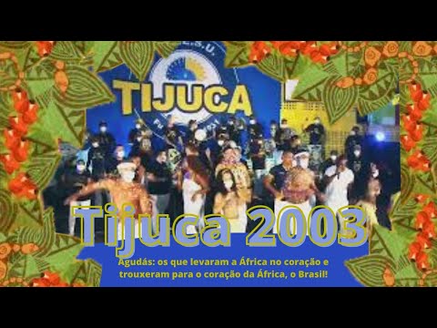 🦚Tijuca 2003 | Agudás: os que levaram a África no coração e trouxeram para o coração... - Ao vivo