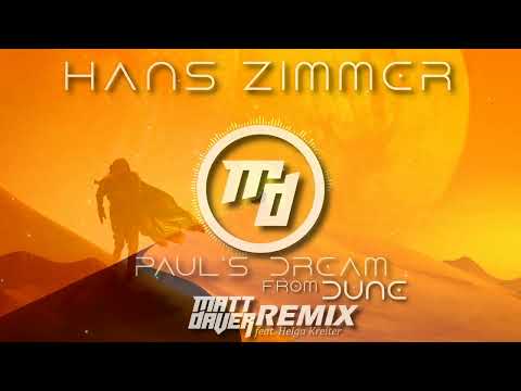 Hans Zimmer - Paul's Dream (from "DUNE") [Matt Daver Remix]