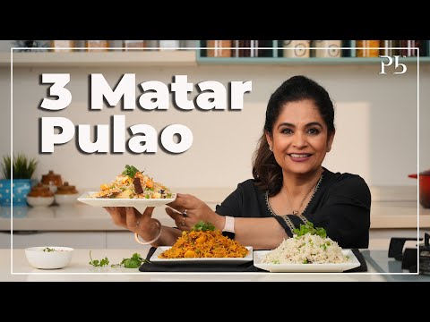3 Matar Pulao Recipes I Pea Pulao I 3 ways to enjoy Matar Pulao in winters I Pankaj Bhadouria
