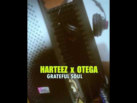Harteez x Otega - Grateful soul