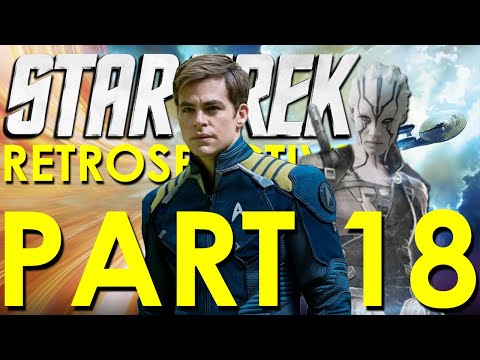 Star Trek Beyond Retrospective/Review - Star Trek Retrospective, Part 18