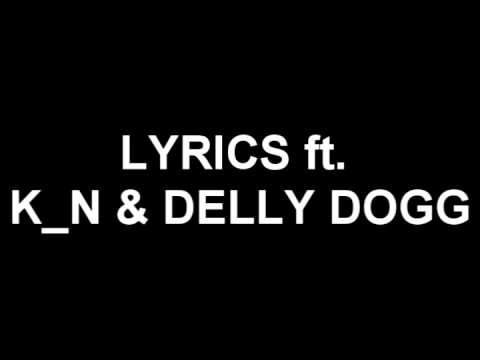 LYRICS ft k n & delly dogg    -    nobody new hip hop diss miss 2009 türkisch deutsch