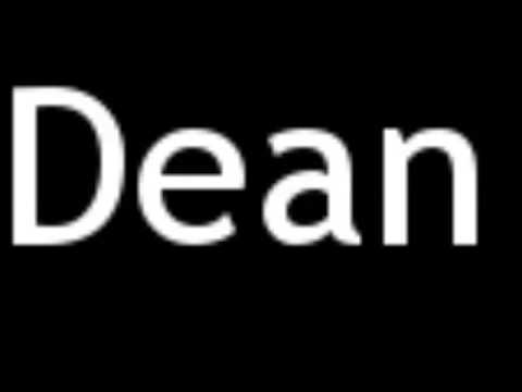 How to Pronounce Dean