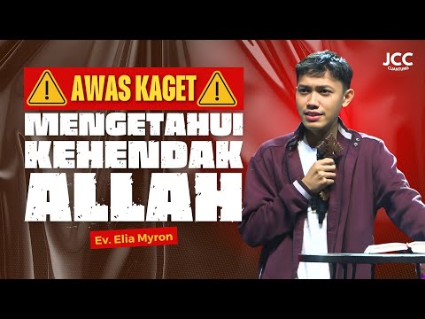 Mengetahui Kehendak Allah | Elia Myron | JCC Cijantung
