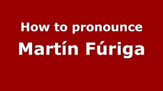 How to pronounce Martín Fúriga