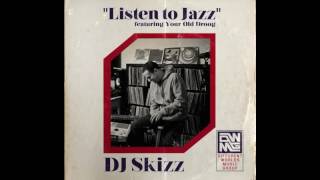 Skizz feat Your Old Droog "Listen To Jazz"