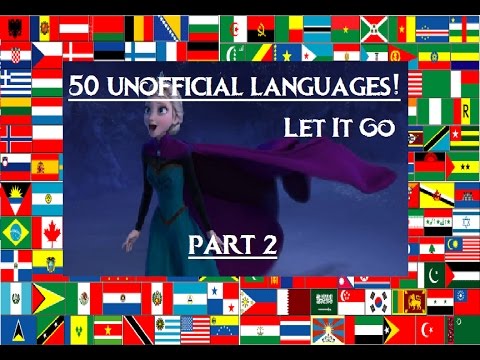 'Let It Go' in 50 Unofficial Languages - [ HD/soundtrack]