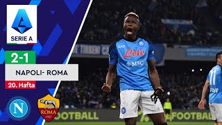 Napoli - Roma (2-1) - Maç Özeti - SerieA 2022/23
