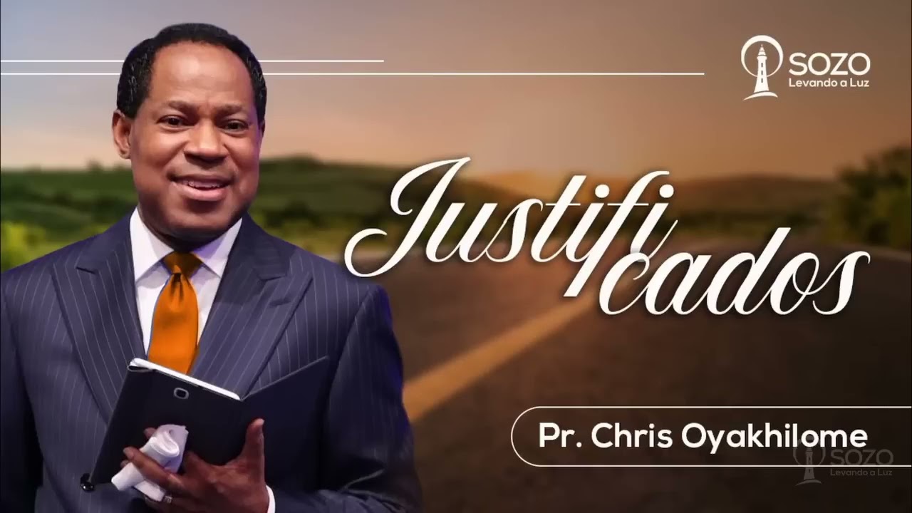 Chris Oyakhilome  - Justificados