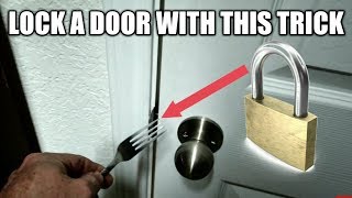 HOW TO LOCK A DOOR THAT DOESN