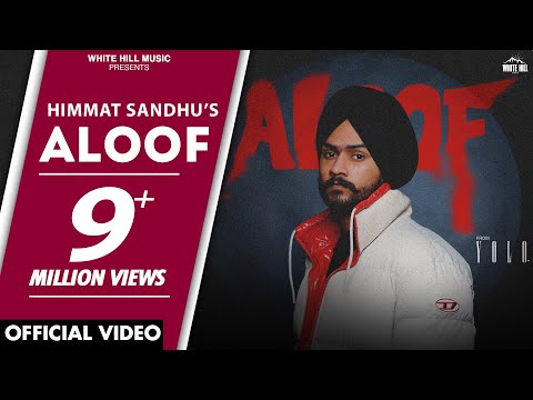 Aloof (Official Video) Himmat Sandhu | YOLO | Akh Puri Yudh Da Madaan Jatt Di | New Punjabi Songs