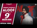 Aloof (Official Video) Himmat Sandhu | YOLO | Haakam | Jang Dhillon | New Punjabi Song 2023