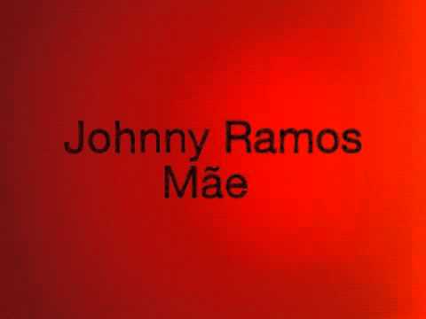 Johnny Ramos - Mãe