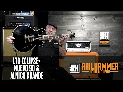 Railhammer Alnico Grande and Nuevo 90 in a LTD Eclipse!