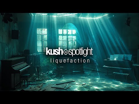 #017 Kush Spotlight: Liquefaction (Liquid Drum & Bass Mix)