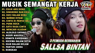 Download lagu MUSIK SEMANGAT KERJA 🤗CULIK AKU DONG, MAWAR HITAM || SALLSA BINTAN 3 PEMUDA BERBAHAYA FULL ALBUM mp3 Download lagu MUSIK SEMANGAT KERJA 🤗CULIK AKU DONG, MAWAR HITAM || SALLSA BINTAN 3 PEMUDA BERBAHAYA FULL ALBUM mp3