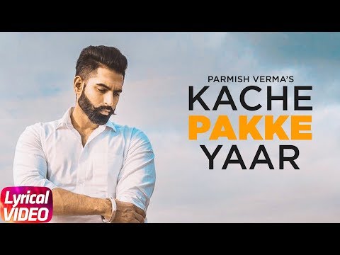 Kache Pakke Yaar (Lyrical) — watch video