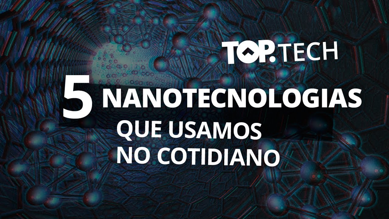 5 invenções da nanotecnologia