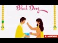 Bhai Dooj Videos Bhai Duj Status Umesh Gwal Banshi