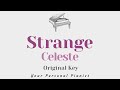 Strange - Celeste (Original Key Karaoke) - Piano Instrumental Cover with Lyrics