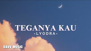 Download lagu Teganya Kau - Lyodra || Lirik Lagu  mp3