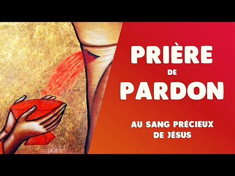 PRIÈRE de PARDON au SANG de JÉSUS vs BLASPHÈMES